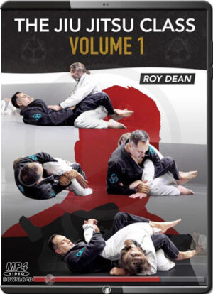 ROY DEAN - THE JIU JITSU CLASS VOLUME 1