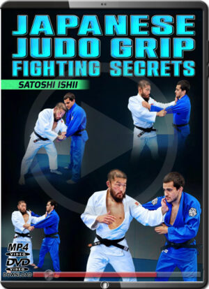 SATOSHI ISHII – JAPANESE JUDO GRIP FIGHTING SECRETS