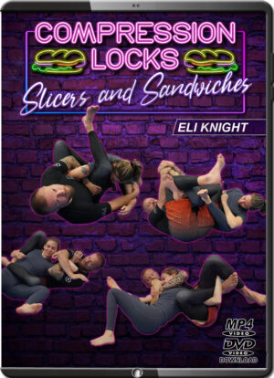 ELI KNIGHT – COMPRESSION LOCKS - SLICER AND SANDWICHES