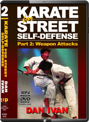 DAN IVAN - KARATE FOR STREET SELF DEFENSE - PART 02 - WEAPON ATTACKS