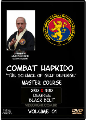 JOHN PELLEGRINI – COMBAT HAPKIDO – THE SCIENCE OF SELF DEFENSE - MASTER COURSE 1