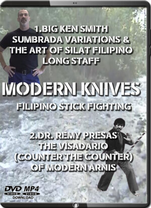 REMY PRESAS - BIG KEN SMITH - MODERN KNIVES - FILIPINO STICK FIGHTING