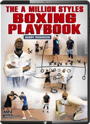 BARRY ROBINSON - THE A MILLION STYLES BOXING PLAYBOOK