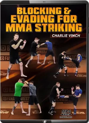 CHARLIE VINCH - BLOCKING AND EVADING FOR MMA STRIKING