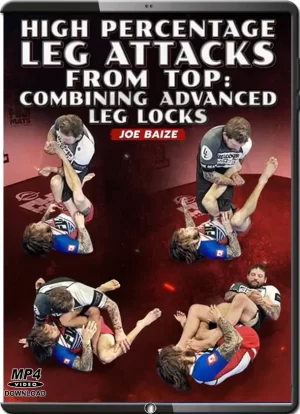 JOE BAIZE - HIGH PERCENTAGE LEG ATTACKS FROM TOP VOL.02