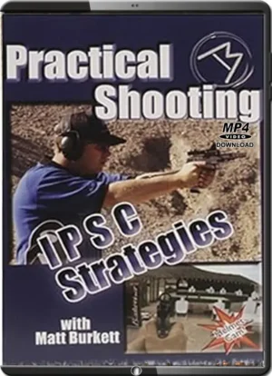 MATT BURKETT - PRACTICAL SHOOTING IPSC STRATEGIES