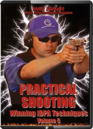 MATT BURKETT - PRACTICAL SHOOTING VOLUME 05