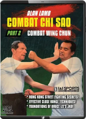 ALAN LAMB - WING CHUN COMBAT CHI SAO #02 CLOSE QUARTERS FIGHTING