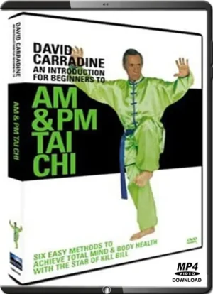 DAVID CARRADINE - AN INTRODUCTIOON FOR BEGINNERS TO AM AND PM TAI CHI