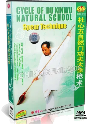 DU FEIHU - CYCLE OF DU XINWU NATURAL SCHOOL - SPEAR TECHNIQUE