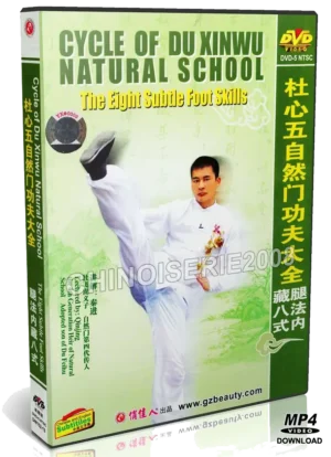 DU FEIHU - CYCLE OF DU XINWU NATURAL SCHOOL - THE EIGHT SUBTLE FOOT SKILLS