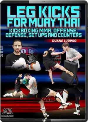 DUANE LUDWIG - LEG KICKS FOR MUAY THAI