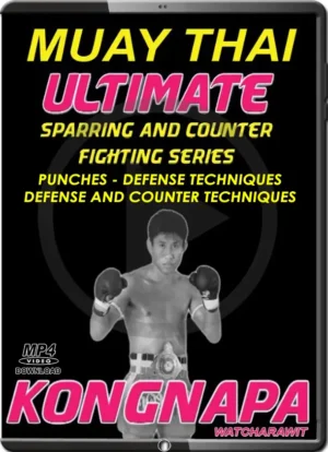 KONGNAPA WATCHARAWIT - MUAY THAI ULTIMATE - SPARRING & COUNTERS