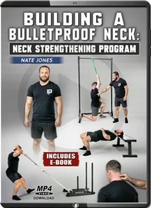 NATE JONES - BUILDING A BULLETPROOF NECK: NECK STRENGTHENING PROGRAM