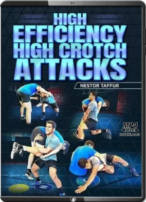 NESTOR TAFFUR - HIGH EFFICIENCY HIGH CROTCH ATTACKS