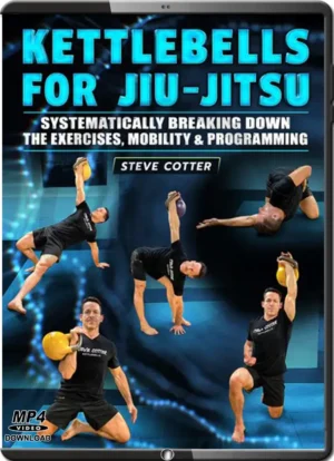 STEVE COTTER - KETTLEBELLS FOR JIU JITSU