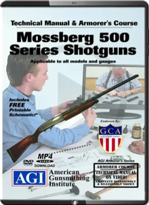 AMERICAN GUNSMITHING INTITUTE - MOSSBERG 500 SERIES SHOTGUNS