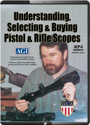 AMERICAN GUNSMITHING INTITUTE - UNDERSTANDING, SELECTING & BUYING RIFLE & PISTOL SCOPES