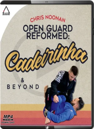 CHRIS NOONAN - OPEN GUARD REFORMED - CADEIRINHA & BEYOND