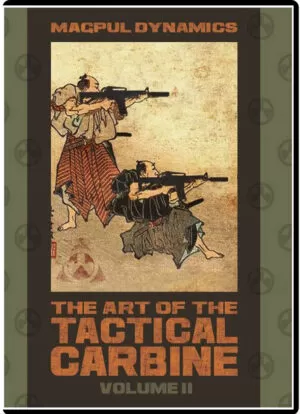 MAGPUL DYNAMICS - THE ART OF THE TACTICAL CARBINE 2