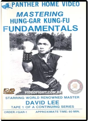 MASTERING HUNG GAR KUNG FU OF DAVID LEE - VOL.01