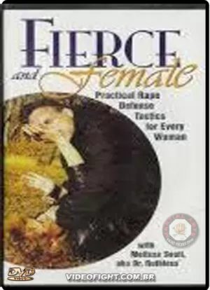 MELISSA SOALT - FIERCE AND FEMALE - DEFENSE TACTICS FOR EVERY WOMAN VOL.02