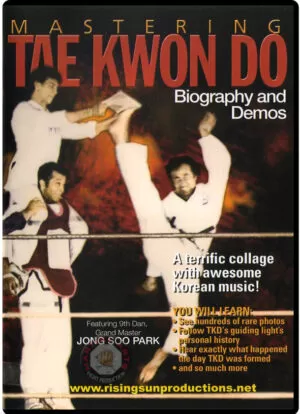 MASTERING TAEKWONDO: BIOGRAPHY AND DEMOS
