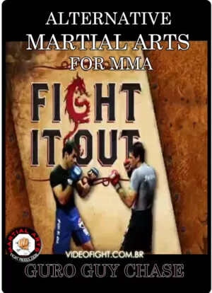 FIGHT IT OUT - ALTERNATIVE MARTIAL ARTS FOR MMA