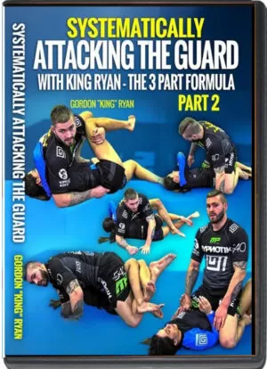 GORDON RYAN - SYTEMATICALLY ATTACKING THE GUARD 2