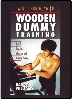 RANDY WILLIAMS WING CHUN 10 - WOODEN DUMMY TRAINING PART 02