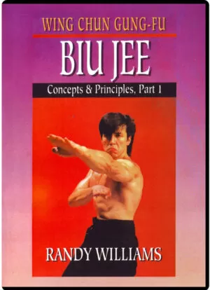 RANDY WILLIAMS WING CHUN 25 - BIU JEE CONCEPTS & PRINCIPLES PART 01