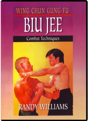 RANDY WILLIAMS WING CHUN 28 - BIU JEE COMBAT TECHNIQUES