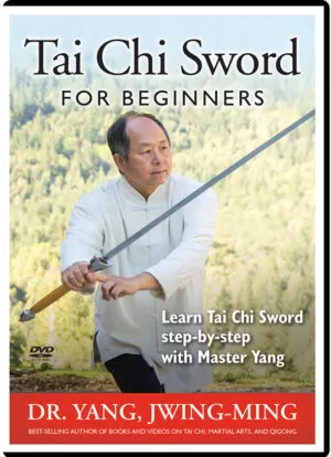 DR. YANG, JWING-MING - TAI CHI SWORD FOR BEGINNERS