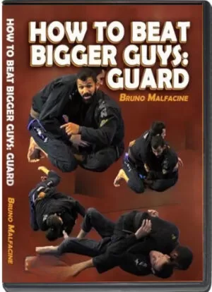 BRUNO MALFACINE - HOW TO BEAT BIGGER GUYS - GUARD
