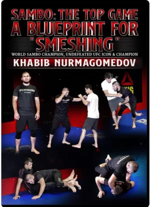 KHABIB NURMAGOMEDOV - SAMBO THE TOP GAME A BLUEPRINT FOR SMESHING