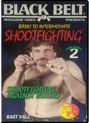 BART VALE - SHOOTFIGHTING BASIC TO INTERMEDIATE VOL.02