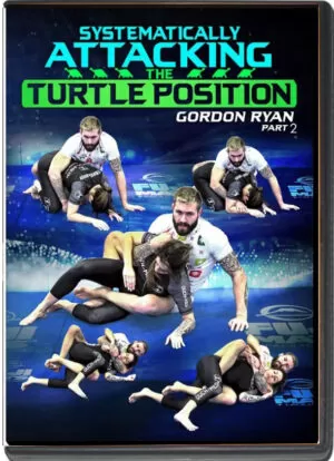 GORDON RYAN - SYSTEMATICALLY ATTACKING THE TURTLE POSITION #02