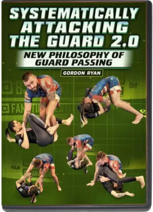 GORDON RYAN - SYSTEMATICALLY ATTACKING THE GUARD 2.0