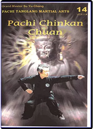 SU YU CHANG - PACHI TANGLANG MARTIAL ARTS 3 - CHINKAN CHUAN