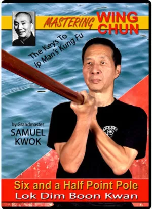 SAMUEL KWOK – MASTERING IP MAN WING CHUN – VOL.07