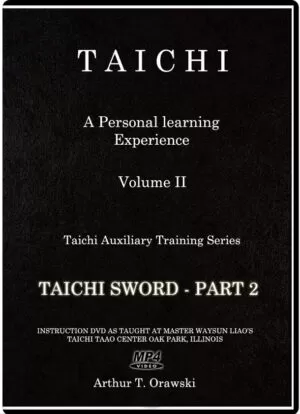 ARTHUR T. ORAWSKI - TAICHI AUXILIARY TRAINING SERIES #02