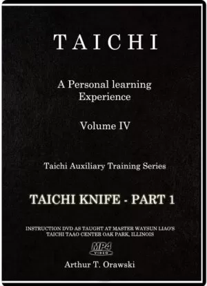 ARTHUR T. ORAWSKI - TAICHI AUXILIARY TRAINING SERIES #04