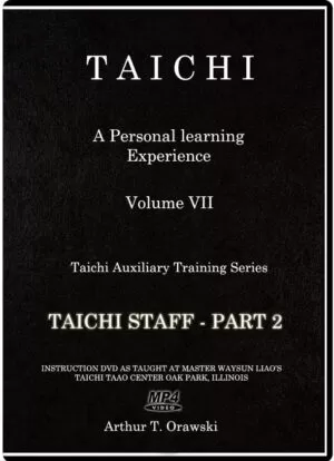 ARTHUR T. ORAWSKI - TAICHI AUXILIARY TRAINING SERIES #07