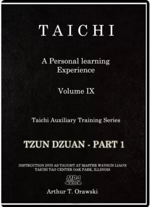 ARTHUR T. ORAWSKI - TAICHI AUXILIARY TRAINING SERIES #09