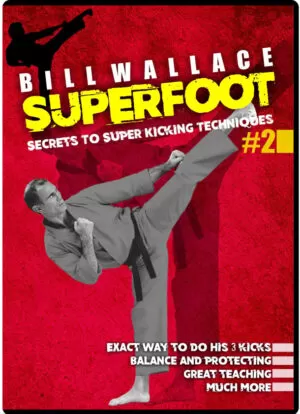 BILL SUPERFOOT WALLACE - SECRETS TO SUPER KICKING TECHNIQUES VOL.02