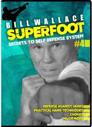 BILL SUPERFOOT WALLACE - SECRETS TO SELF DEFENSE SYSTEM VOL.04