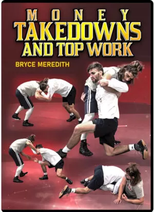 BRYCE MEREDITH - MONEY TAKEDOWNS AND TOP WORK