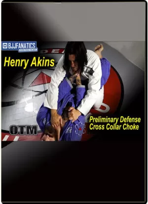 HENRY AKINS - CROSS COLLAR CHOKE MASTERY SEMINAR