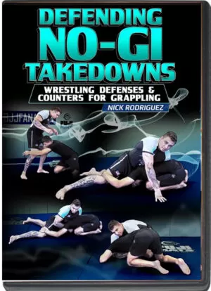 NICK RODRIGUEZ - DEFENDING NO GI TAKEDOWNS