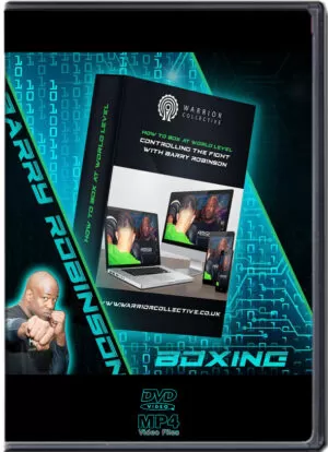 BARRY ROBINSON - HOW TO BOX AT WORLD LEVEL - CONTROLLING THE FIGHT